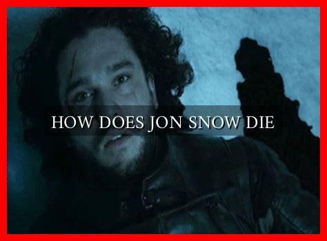 Does Jon Snow Die in the Books: A Detailed Analysis